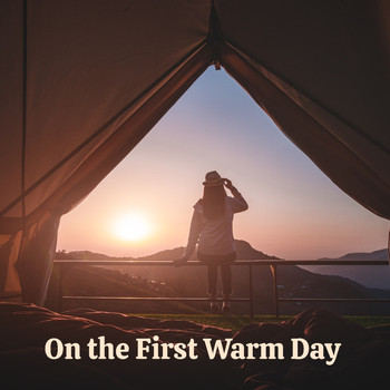 Various Artists - On the First Warm Day
