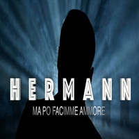 Hermann - Ma po facimme ammore