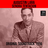 Augustin Lara - Senora Tentacion (Original Soundtrack 1956)