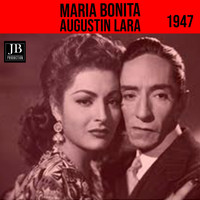 Augustin Lara - Maria Bonita (1947)
