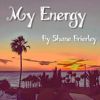 Shane Brierley - My Energy