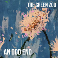 The Green Zoo - An Odd End (Explicit)