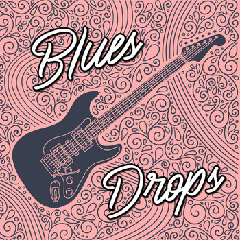Various Artists - Blues Drops