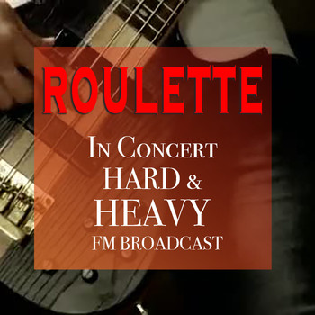 Various Artists - Roulette In Concert Hard & Heavy FM Broadcast