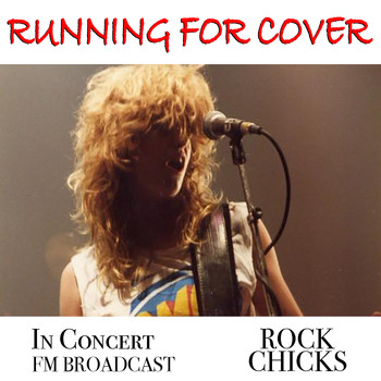 Various Artists - Running For Cover In Concert Rock Chicks FM Broadcast