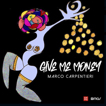 Marco Carpentieri - Give Me Money