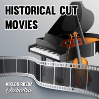 Miklós Rózsa - Historical Cut Movies (Explicit)