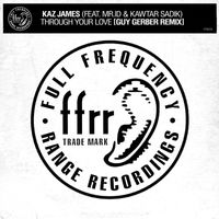 Kaz James - Through Your Love (feat. Mr.id & Kawtar Sadik) (Guy Gerber Remix)