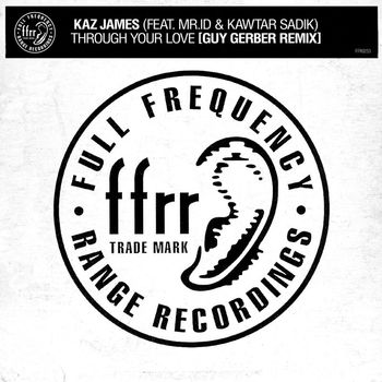 Kaz James - Through Your Love (feat. Mr.id & Kawtar Sadik) (Guy Gerber Remix)
