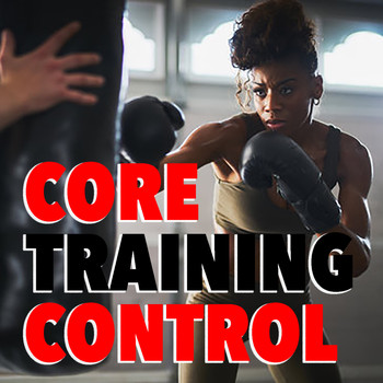 Various Artists - Core Training Control (Explicit)
