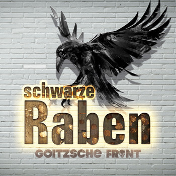 Goitzsche Front - Schwarze Raben (Explicit)
