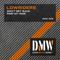 Lowriders - Don't Get Back / Pimp My Ride