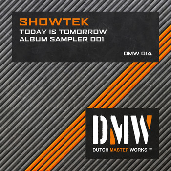 Showtek - Today Is Tomorrow Album Sampler 001 (Explicit)
