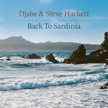 Djabe & Steve Hackett - Back To Sardinia