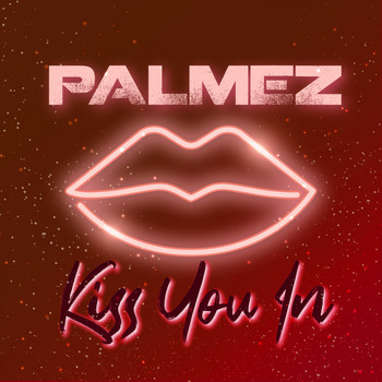 Palmez - Kiss You In