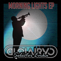 DJ Clairvo & Selector Emka - Morning Lights