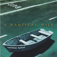 Anthony Marino - A Nautical Mile