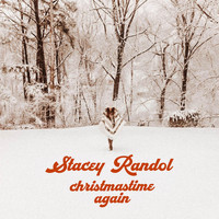 Stacey Randol - Christmastime Again