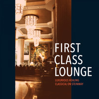 Cafe lounge Jazz - First Class Lounge ～luxurious Healing: Classical on Steinway～ (Premium Piano version)