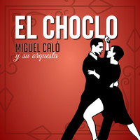 Miguel Caló y Su Orquesta - El Choclo (Tango)