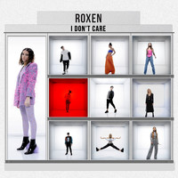 Roxen - I Don't Care