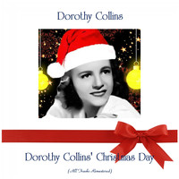 Dorothy Collins - Dorothy Collins' Christmas Day (Remastered 2019)
