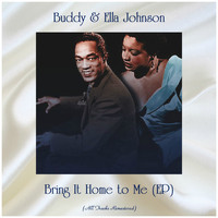 Buddy & Ella Johnson - Bring It Home to Me (EP) (Remastered 2019)