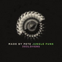 Made By Pete - Jungle Funk