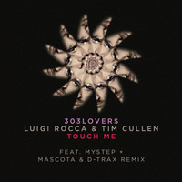 Luigi Rocca and Tim Cullen - Touch Me (The Remixes)