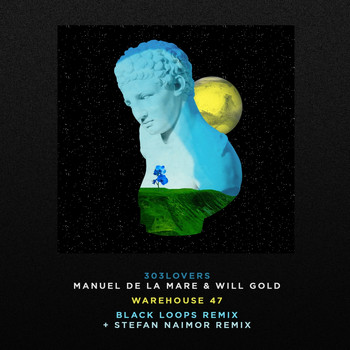 Manuel De La Mare and Will Gold - Warehouse 47 the Remixes