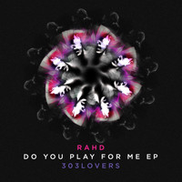Rahd - Do You Play for Me