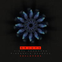 Gruuve - Pineapple Express