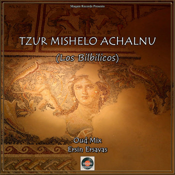 Ersin Ersavas - Tzur Mishelo Achalnu (Oud Mix)