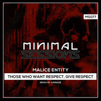 Malice Entity - Those Who Want Respect, Give Respect