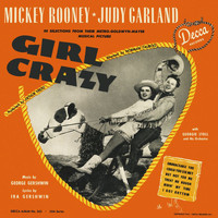 Judy Garland, Mickey Rooney - Girl Crazy (Original Soundtrack Recording)