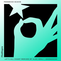 federico scavo - Let's All Chant Remixes 2016