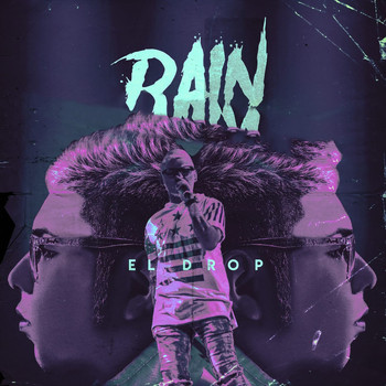 El Drop - Rain (Explicit)