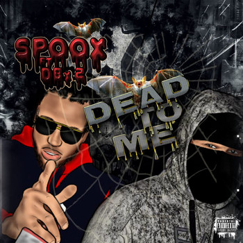 Spoox (feat. DBx2) - Dead to Me (Explicit)