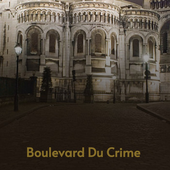 Various Artists - Boulevard Du Crime