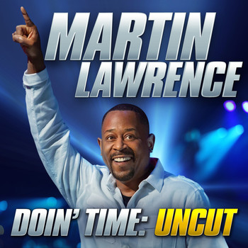 Martin Lawrence - Doin' Time: Uncut (Explicit)