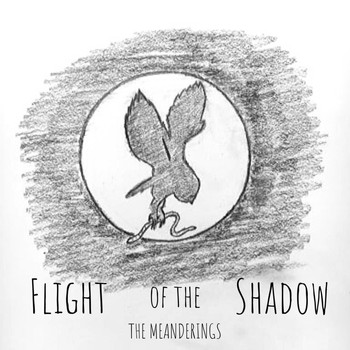 The Meanderings - Flight of the Shadow