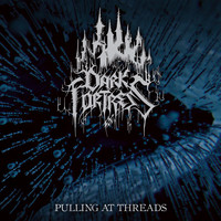 Dark Fortress - Pulling at Threads