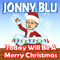 Jonny Blu - Today Will Be a Merry Christmas