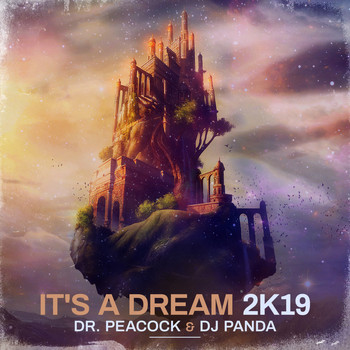 Dr. Peacock - It’s A Dream 2K19