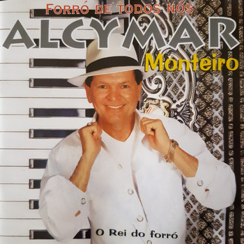 Alcymar Monteiro - Forró de Todos Nós