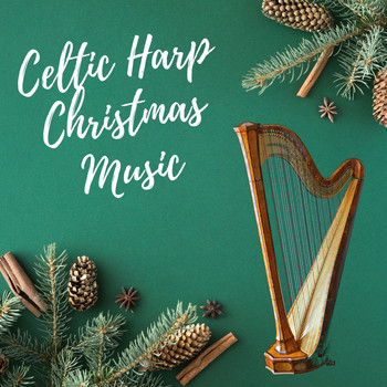 Christmas Evangelists - Celtic Harp Christmas Music: Relaxing Songs for Creating Memories, Irish Christian Tracks
