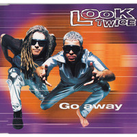 Look Twice - Go Away