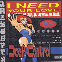 Deep Control - I Need Your Love