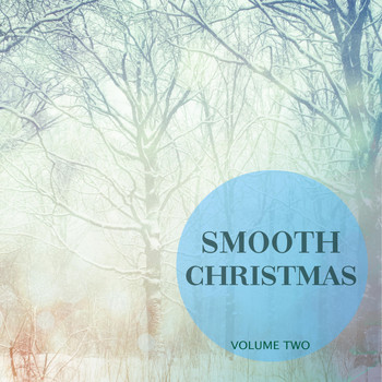 Various Artists - Smooth Christmas, Vol. 2 (Finest In Chilled And Cozy Lounge Sound For Relaxing Winter Holidays)