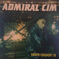 Admiral Cim - From Groov'in